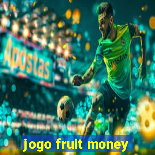 jogo fruit money